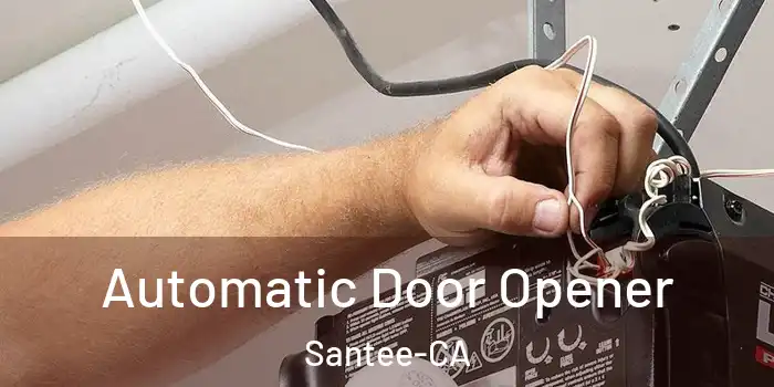  Automatic Door Opener Santee-CA